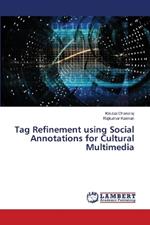 Tag Refinement using Social Annotations for Cultural Multimedia