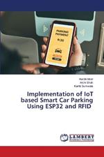 Implementation of IoT based Smart Car Parking Using ESP32 and RFID