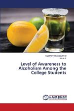 Level of Awareness to Alcoholism Among the College Students