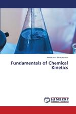 Fundamentals of Chemical Kinetics