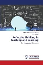 Reflective Thinking in Teaching and Learning