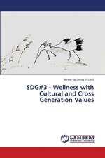 SDG#3 - Wellness with Cultural and Cross Generation Values