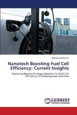 Nanotech Boosting Fuel Cell Efficiency: Current Insights