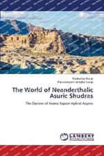 The World of Neanderthalic Asuric Shudras