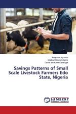 Savings Patterns of Small Scale Livestock Farmers Edo State, Nigeria