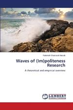 Waves of (Im)politeness Research