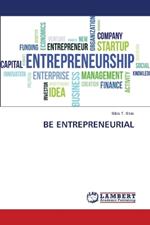 Be Entrepreneurial