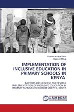 Implementation of Inclusive Education in Primary Schools in Kenya