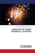 Analysis of Giant Chemical Clusters