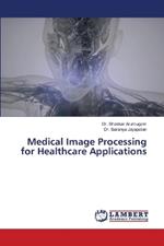 Medical Image Processing for Healthcare Applications