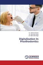 Digitalization In Prosthodontics