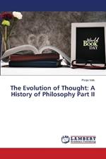 The Evolution of Thought: A History of Philosophy Part II