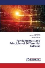 Fundamentals and Principles of Differential Calculus