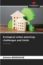 Ecological urban planning: challenges and limits