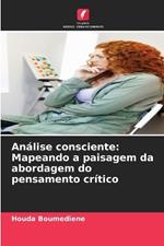 An?lise consciente: Mapeando a paisagem da abordagem do pensamento cr?tico