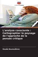 L'analyse consciente: Cartographier le paysage de l'approche de la pens?e critique