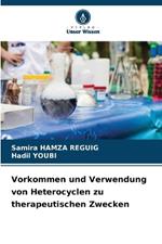 Vorkommen und Verwendung von Heterocyclen zu therapeutischen Zwecken