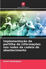 Implementa??o da partilha de informa??es nas redes da cadeia de abastecimento