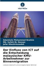 Der Einfluss von ICT auf die Entscheidung malaysischer KMU-Arbeitnehmer zur Binnenmigration