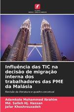 Influ?ncia das TIC na decis?o de migra??o interna dos trabalhadores das PME da Mal?sia