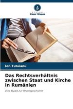 Das Rechtsverh?ltnis zwischen Staat und Kirche in Rum?nien