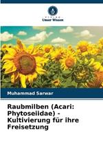 Raubmilben (Acari: Phytoseiidae) - Kultivierung f?r ihre Freisetzung