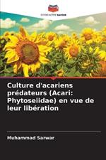 Culture d'acariens pr?dateurs (Acari: Phytoseiidae) en vue de leur lib?ration