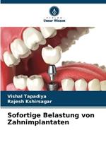 Sofortige Belastung von Zahnimplantaten