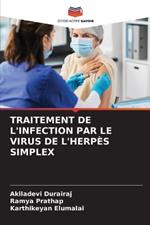 Traitement de l'Infection Par Le Virus de l'Herp?s Simplex