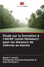 ?tude sur la formation ? l'AICRP (unit? Malabari) pour les ?leveurs de ch?vres au Kerala