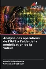 Analyse des op?rations de l'UAS ? l'aide de la mod?lisation de la valeur