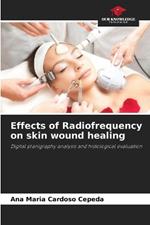 Effects of Radiofrequency on skin wound healing