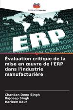 ?valuation critique de la mise en oeuvre de l'ERP dans l'industrie manufacturi?re