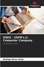 KNEX - UEPB's Jr. Computer Company