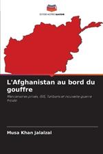 L'Afghanistan au bord du gouffre