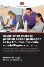 Association entre la position assise prolong?e et les troubles musculo-squelettiques courants