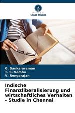 Indische Finanzliberalisierung und wirtschaftliches Verhalten - Studie in Chennai