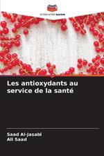 Les antioxydants au service de la sant?