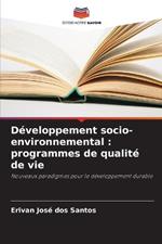 D?veloppement socio-environnemental: programmes de qualit? de vie