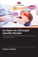 Le laser en chirurgie maxillo-faciale