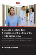 La sant? mentale dans l'enseignement m?dical: Une ?tude comparative