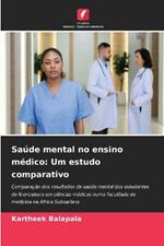 Sa?de mental no ensino m?dico: Um estudo comparativo