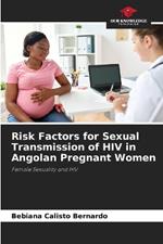 Risk Factors for Sexual Transmission of HIV in Angolan Pregnant Women