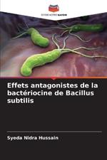 Effets antagonistes de la bact?riocine de Bacillus subtilis