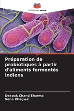 Pr?paration de probiotiques ? partir d'aliments ferment?s indiens