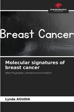 Molecular signatures of breast cancer