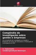 Comp?ndio de investiga??o sobre gest?o e empresas