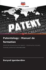 Patentology: Manuel de formation