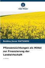 Pflanzenz?chtungen als Mittel zur Finanzierung der Landwirtschaft