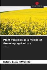 Plant varieties as a means of financing agriculture